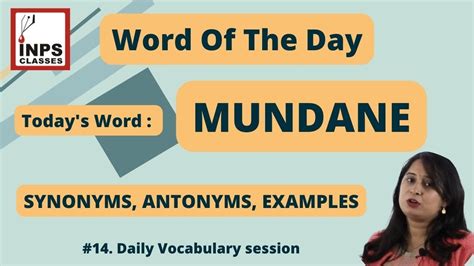 antonym for the word mundane.